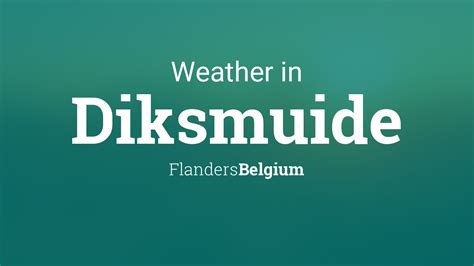 het weer in diksmuide|Diksmuide, West Flanders, Belgium Weather Forecast